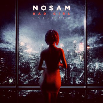 NOSAM Bad Girl - Extended