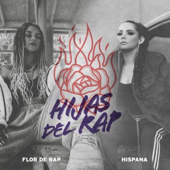 Hispana feat. Flor De Rap Las Hijas Del Rap