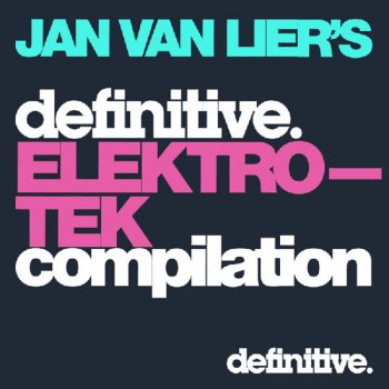 Various Artists THE DEFINITIVE ELEKTRO-TEK MIX - Mixed By Jan Van Lier (Original Mix)