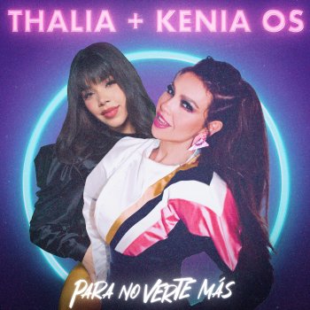 Thalia feat. Kenia OS Para No Verte Más