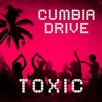 Cumbia Drive Toxic - Remix