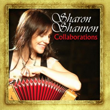 Sharon Shannon Say You Love Me / Gaffo's Ball