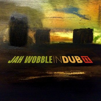 Jah Wobble Silk Road Dub