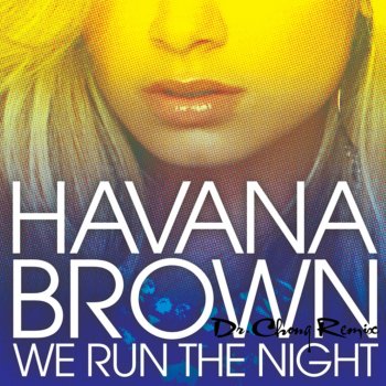 Havana Brown We Run the Night