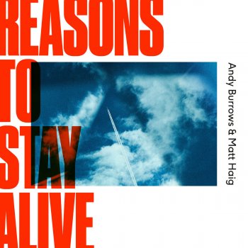 Andy Burrows feat. Matt Haig Reasons to Stay Alive