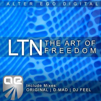 LTN The Art Of Freedom (Dj Feel Remix)