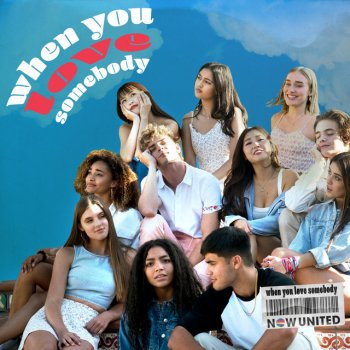 Now United When You Love Somebody