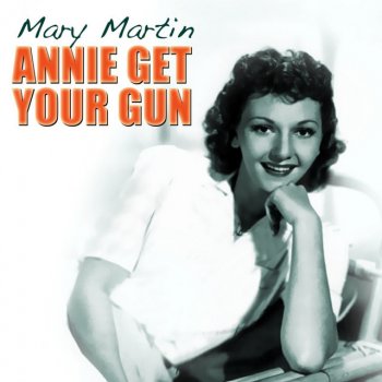 Mary Martin You Can't Get A Man With A Gun
