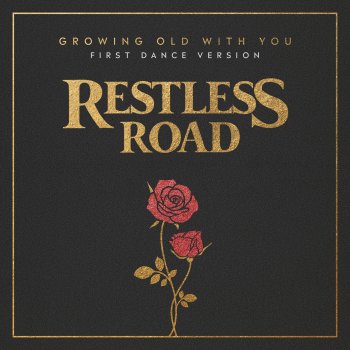 Restless Road Growing Old With You (First Dance Version)
