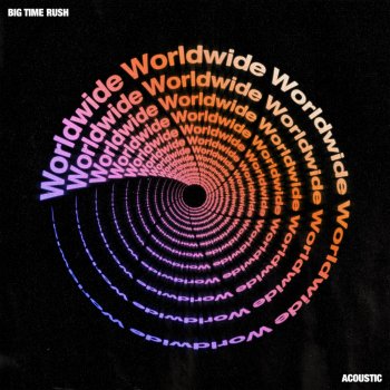 Big Time Rush Worldwide - Acoustic