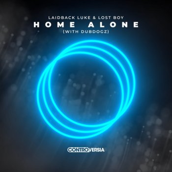 Laidback Luke feat. Lost Boy & Dubdogz Home Alone (with Dubdogz)