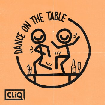 CLiQ feat. Caitlyn Scarlett, Kida Kudz & Double S Dance on the Table