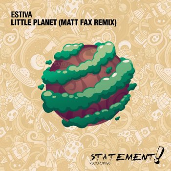 Estiva Little Planet (Matt Fax Remix)