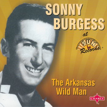 Sonny Burgess Sadie's Back In Town (Alternative)