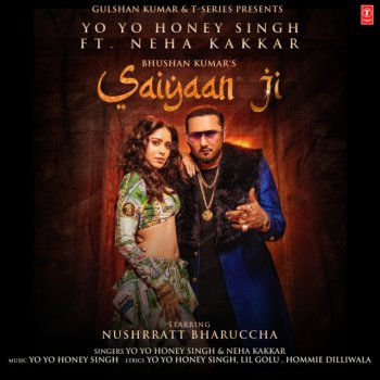 Yo Yo Honey Singh feat. Neha Kakkar & Nushrratt Bharuccha Saiyaan Ji