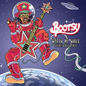 Bootsy Collins feat. Kali Uchis Worth My While (Radio Edit)