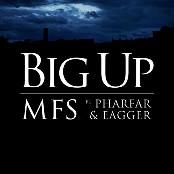 MFS feat. Pharfar & Eagger Big Up (feat. Pharfar & Eagger) - Pilfinger Remix