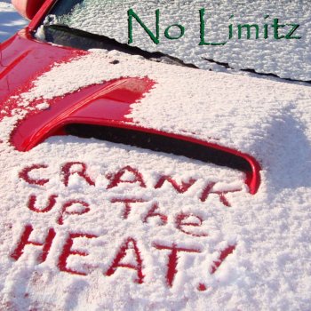 No Limitz Crank Up the Heat