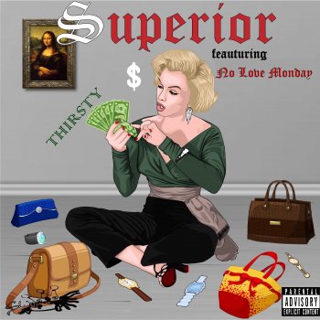 Superior Thirsty (feat. No Love Monday)