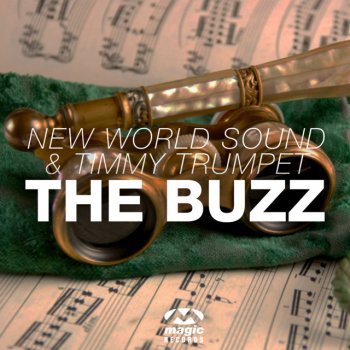 New World Sound & Timmy Trumpet The Buzz