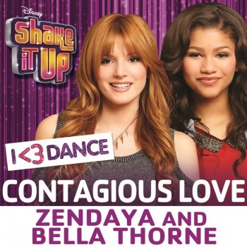 Bella Thorne feat. Zendaya Contagious Love (From "Shake It Up: I <3 Dance")