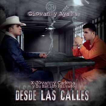 Giovanny Ayala feat. Jovanny Cadena Y Su Estilo Privado Desde las Calles