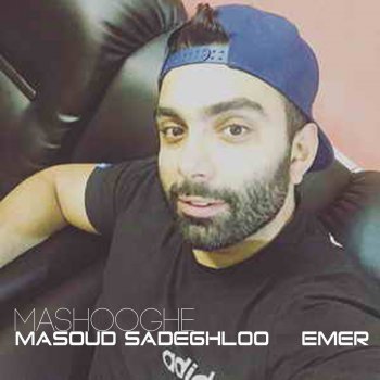 Masoud Sadeghloo feat. Emer Mashooghe