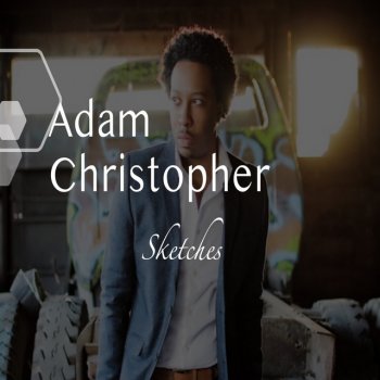 Adam Christopher My Life