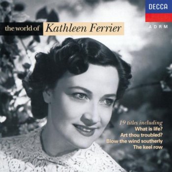 Kathleen Ferrier Blow the Wind Southerly (Northumbrian Folk Song)