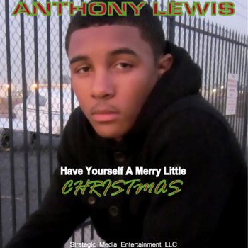 Anthony Lewis Have Yourself A Merry Little Christmas