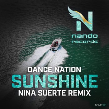 Dance Nation feat. Nina Suerte Sunshine - Nina Suerte Remix