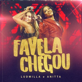 LUDMILLA feat. Anitta Favela chegou - Ao vivo