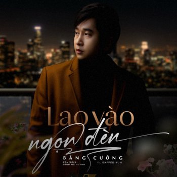 Bang Cuong feat. Kun Lao Vào Ngọn Đèn