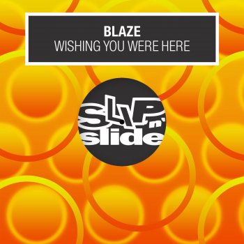 Blaze Wishing You Were Here (A Vision For Jane Mix)