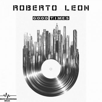 Roberto León Good Times