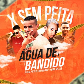 X Sem Peita feat. YN Oliver Água de Bandido