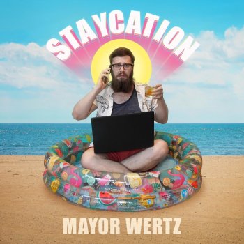 Mayor Wertz Staycation