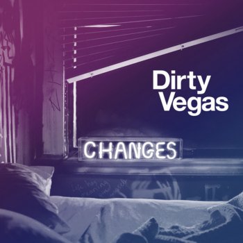 Dirty Vegas Changes (Shiny Objects Vocal Remix)
