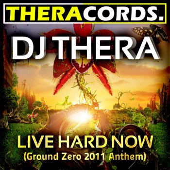 DJ Thera Live Hard Now (Ground Zero Anthem 2011) - Ground Zero Anthem 2011