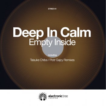 Deep In Calm Empty Inside - Original Mix
