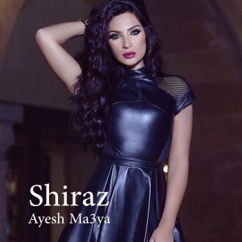 Shiraz Ayesh Ma3ya