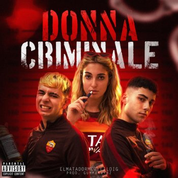 Elmatadormc7 feat. Lil Dig Donna criminale