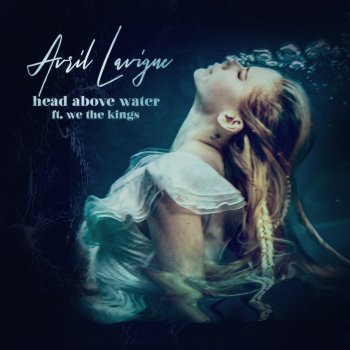 Avril Lavigne feat. We The Kings Head Above Water