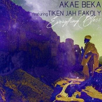 Akae Beka feat. Tiken Jah Fakoly Everything Bless (feat. Tiken Jah Fakoly)