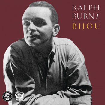 Ralph Burns Bijou