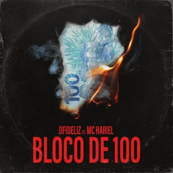 Dfideliz feat. MC Hariel Bloco de 100 (feat. Mc Hariel)