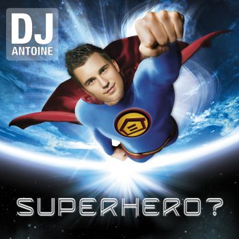 DJ Antoine Superhero?