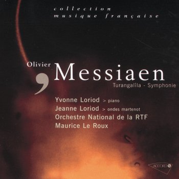 Olivier Messiaen, Yvonne Loriod, Jeanne Loriod, R.T.F. National Orchestre & Maurice Le Roux Turangalîla Symphonie: Chant d'amour 2