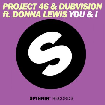 Project 46 & DubVision feat. Donna Lewis You & I (Original Mix)