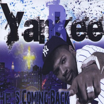Yankee B He's Coming Back